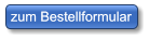 zum Bestellformular zum Bestellformular