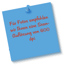 Für Fotos empfehlen wir Ihnen eine Scan-Auflösung von 600 dpi