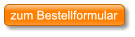zum Bestellformular zum Bestellformular
